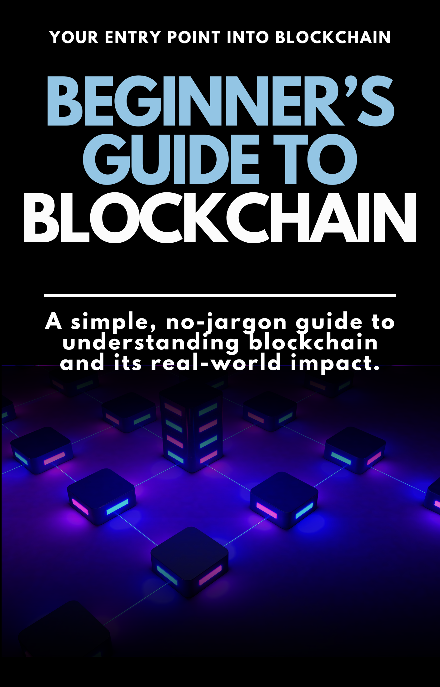 Beginner’s Guide to Blockchain