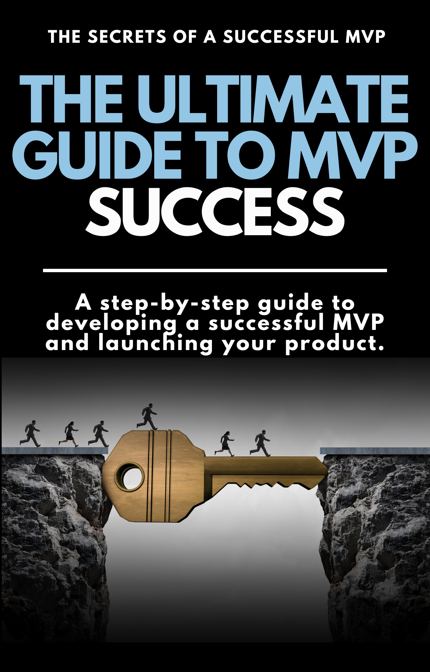 The Ultimate Guide to MVP Success