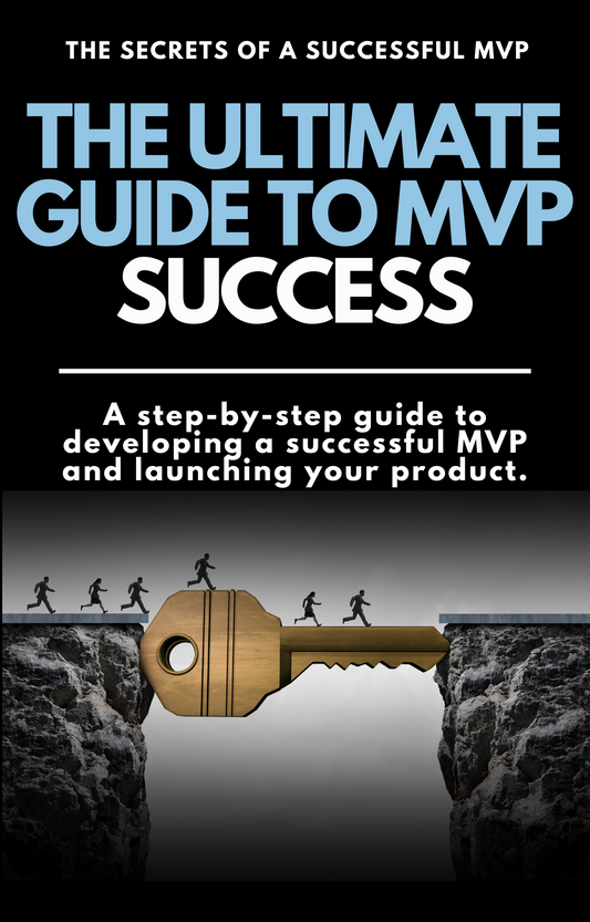 The Ultimate Guide to MVP Success